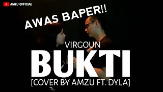 Bukti - Virgoun | Cover by Amzu ft. Dyla