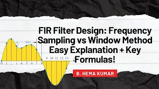 FIR Filter Design: Frequency Sampling vs Window Method | Easy Explanation + Key Formulas!