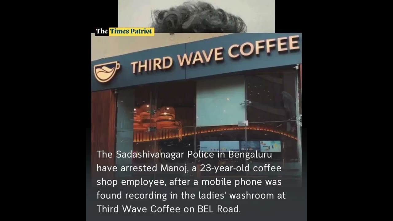 23-Year-Old Coffee Shop Employee Arrested for Recording in Ladies' Washroom at Bengaluru Café