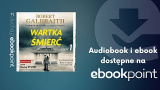 &quot;Wartka Śmierć&quot; Robert Galbraith | Cormoran Strike prowadzi śledztwo TOM 7 | AUDIOBOOK PL