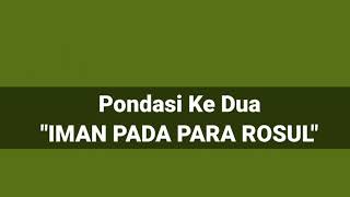 Belajar Akidah Untuk Pemula #38 : Pondasi kedua "IMAN KEPADA ROSUL" - Ustadz Abdullah zaen