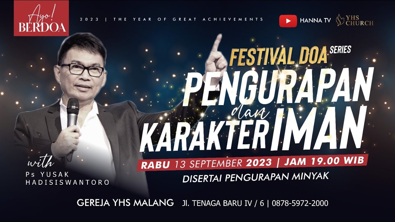 FESTIVAL DOA SERIES | PS YUSAK HADISISWANTORO : PENGURAPAN DAN KARAKTER IMAN