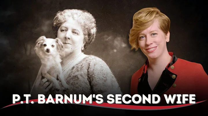 Showman's Shorts:  P.T. Barnum's Second Wife: Nanc...