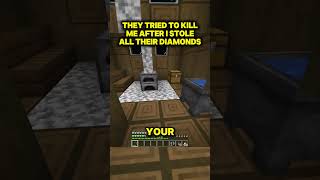 They tried to KILL ME after I STOLE all their Diamonds