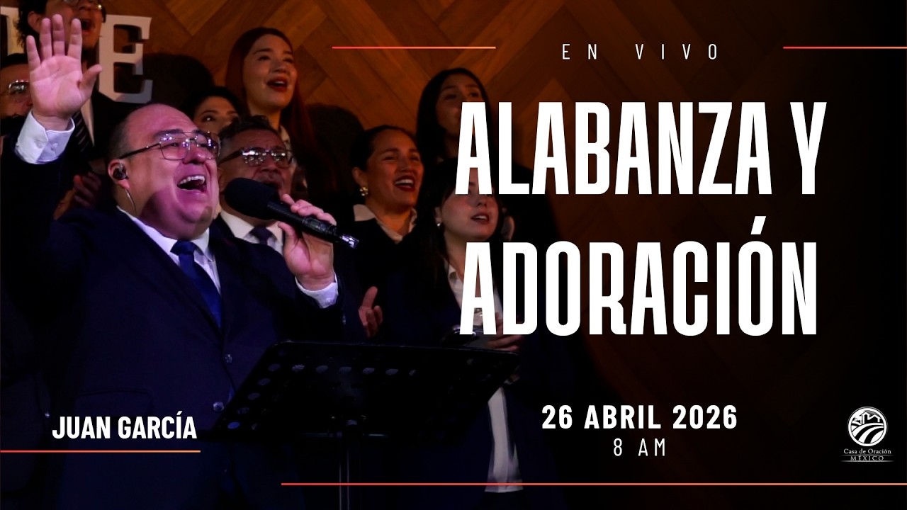 26 de abril de 2026 - 8:00 a.m. / Alabanza y Adoración - YouTube
