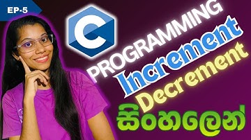 C Programming in Sinhala Episode 5   Increment & Decrement Operators Explained in C Programming