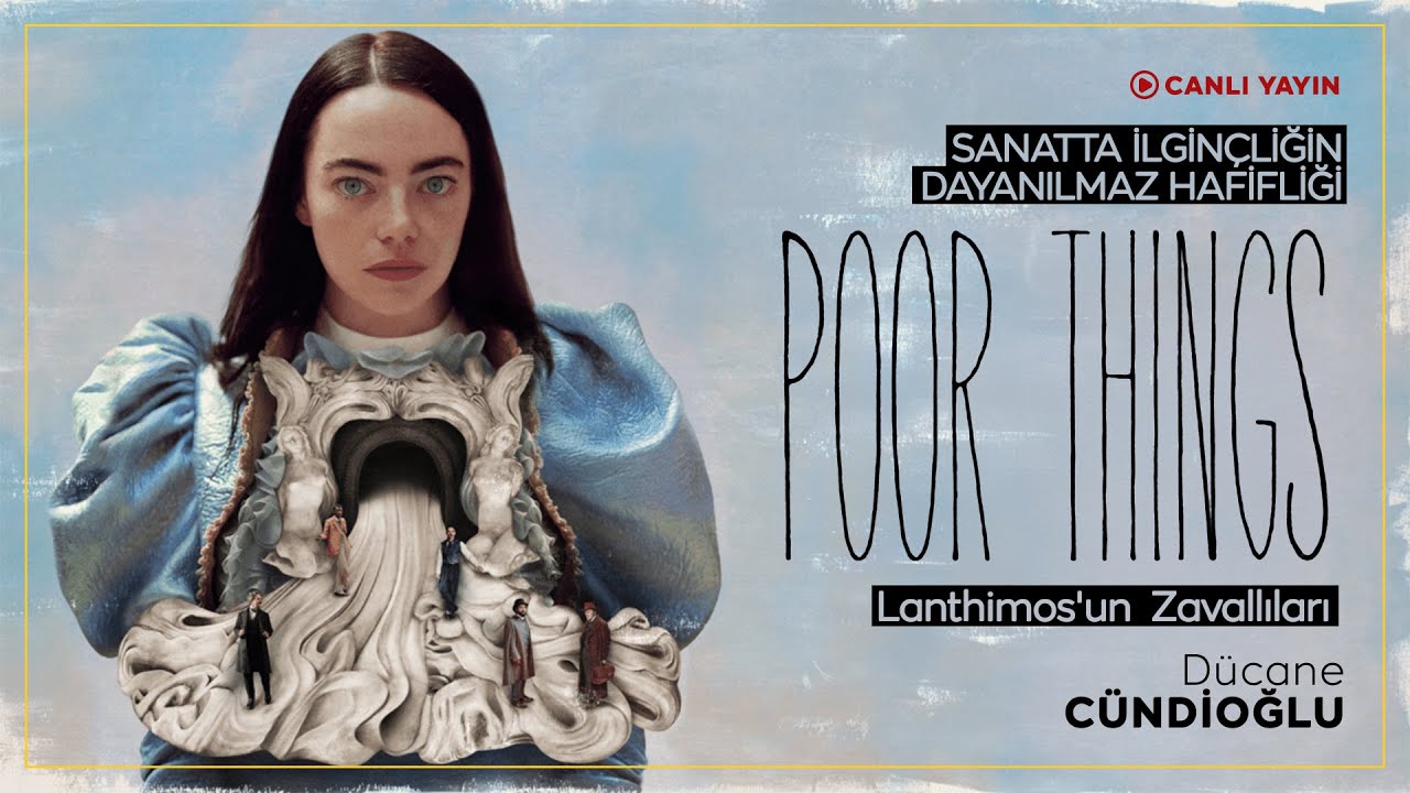 Lanthimos'un Zavallıları (Sanatta İlginçliğin Dayanılmaz Hafifliği)