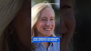 HOW VIRGINIA'S GOVERNORS RACE AFFECTS THE NATION