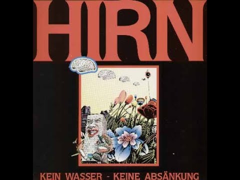 Hirn — Hirn ‎– Kein Wasser - Keine Absänkung LP `89