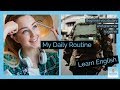 Learn English: My Daily Routine With The Present Perfect