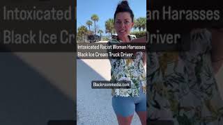 Racist Karen Harassing Black Ice Cream Truck Driver