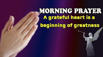 Morning Prayer | Prayer To Jesus Christ | Most Beautiful Christian Devotional Song 2018