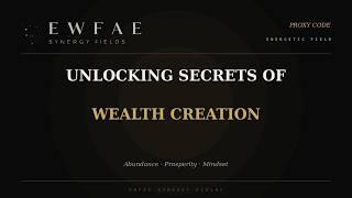 Unlocking Secrets of Wealth Creation | Energetically Programmed | Proxy Code