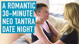 A Romantic Neo Tantra Date Night You Can Do In 30 Minutes