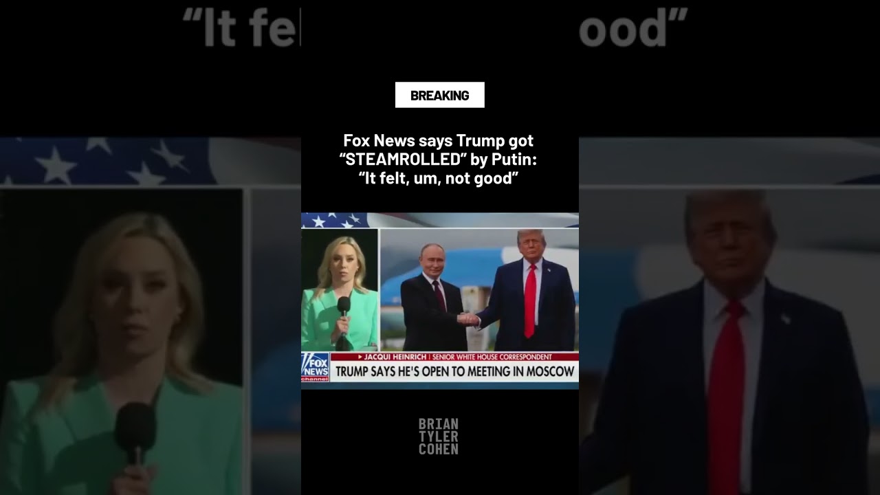 Fox News says Trump got “STEAMROLLED” by Putin