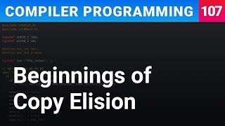 Beginnings of Copy Elision - Compiler Programming Ep107
