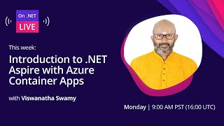 On .NET Live - Introduction to .NET Aspire with Azure Container Apps