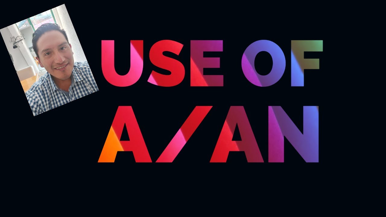 Uso De A Y An Para Expresar Un O Una YouTube uso-de-a-y-an-para-expresar-un-o-una-youtube