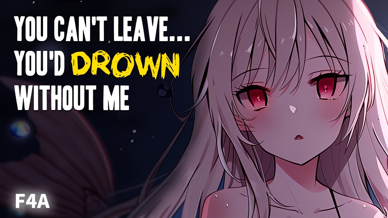 Yandere Siren Gives You Breath Underwater... Now You're Hers Forever ASMR [F4A] [Trapped] [Fantasy]
