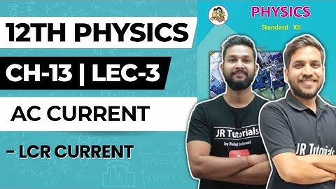 12th Physics | Chapter 13 | AC Circuits | Lecture 3 | Maharashtra Board |