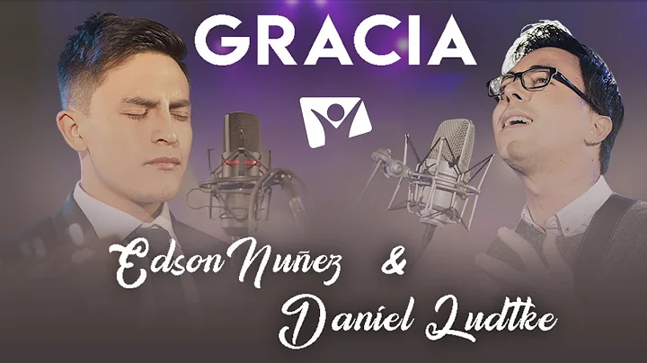 EDSON NUEZ, DANIEL LDTKE - GRACIA (CLIPE OFICIAL)