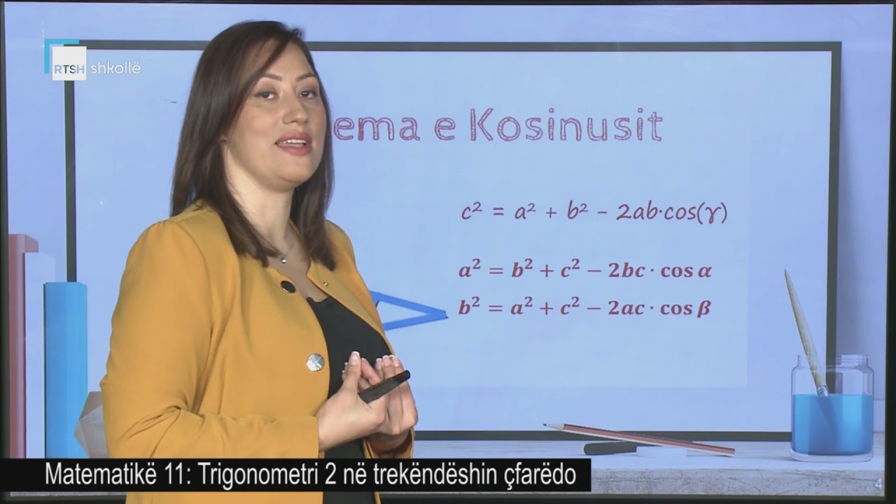 Matematikë 11 - Trigonometri 2 në trekëndëshin çfarëdo