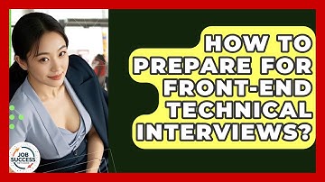 How To Prepare For Front-End Technical Interviews? - Job Success Network