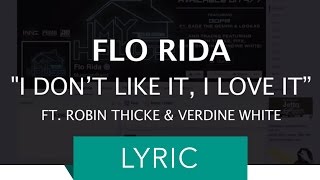 Flo Rida ft. Robin Thicke & Verdine White - I Don't Like It, I Love It (OFFICIAL LYRIC VIDEO) Resimi