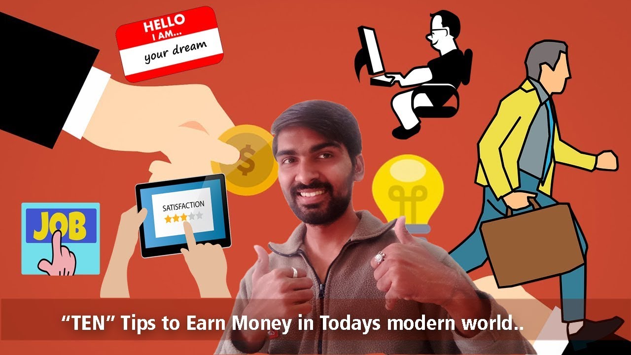 Ten Tips to make money in today's modern world.