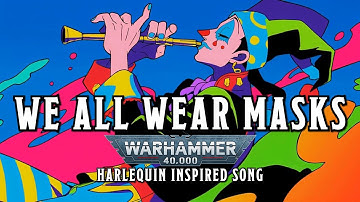 We All Wear Masks - A Warhammer 40k Harlequin Inspired Song #sunoai