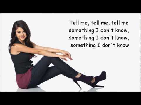 Selena Gomez - Tell Me Something I Don't Know Lyrics