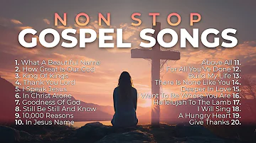 Non Stop Gospel Songs for Worship 🙏 8 Hours of Praise and Worship