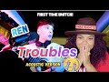 Empath Reacts to Ren - Troubles (Acoustic)