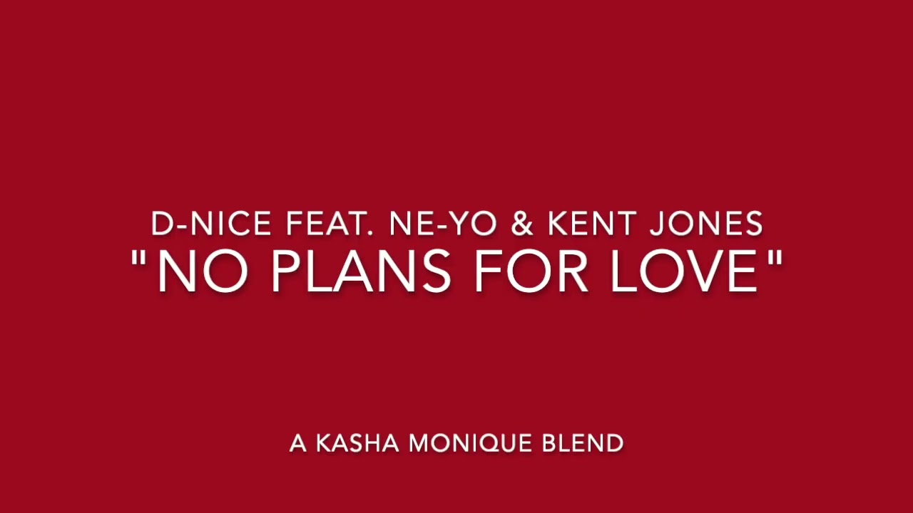 D-Nice - "No Plans For Love" (Remix)