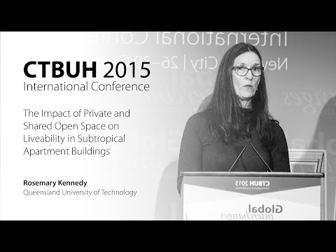 CTBUH 2015 New York Conference - Rosemary Kennedy, "Liveability in Subtropical Apartment Buildings"