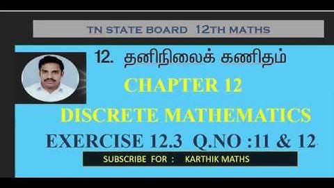 EXERCISE 12.3  Q.NO. 11 & 12 | 12TH MATHS TN | CHAPTER 12| DISCRETE MATHS | ONE MARK SOLUTIONS