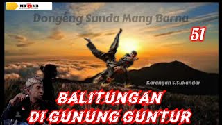 Download Lagu Balitungan di Gunung Guntur - Dongéng Sunda Mang Barna séri ka 51 MP3
