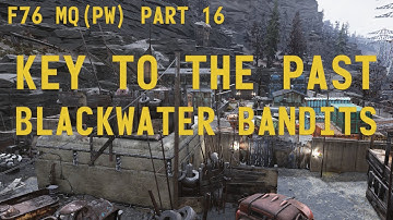 Fallout 76 Main Quest (Post Wastelanders)  -16 - Key to the Past: Blackwater Bandits