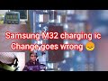 M32 charging problem repair gose wrong hendset dead