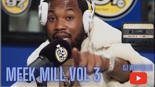 Meek Mill Mix Vol 3 Freestyle edition x Dj Wavysoles 2023