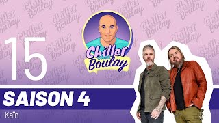 Kaïn (Steve Veilleux & Éric Maheu) | Chiller chez Boulay - Saison 4 - #118