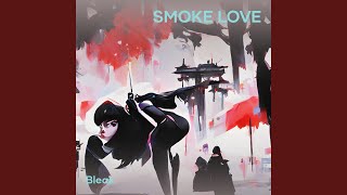 Smoke Love