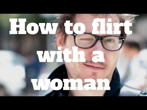 How to flirt with women