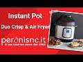 Video: INSTANT POT DUO CRISP&AIR FRYER 8L Pentola a pressione elettrica e friggitrice ad aria 11-in-1