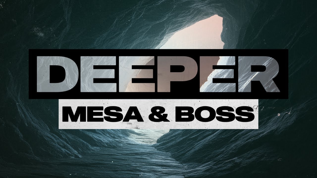Watch Mesa & Boss - Deeper on YouTube Watch Mesa & Boss - Deeper on YouTube