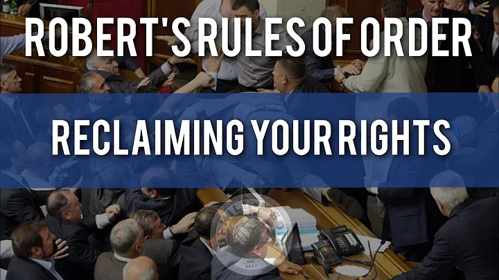 Reclaiming Your Rights - Robert's Rules of Order -...