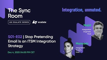 The Sync Room, Episode 2: Stop Pretending Email Is an ITSM Integration Strategy