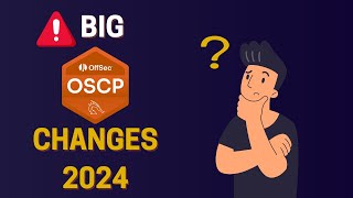 OSCP Certification 2024 Major Changes Explained!  What You Need to Know