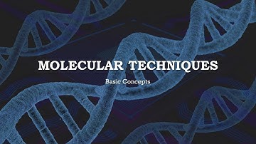Molecular Techniques: Basic Concepts