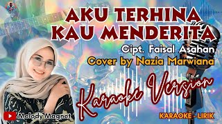 Nazia Marwiana - Aku Terhina Kau Menderita || KARAOKE - LIRIK || Dangdut 2024